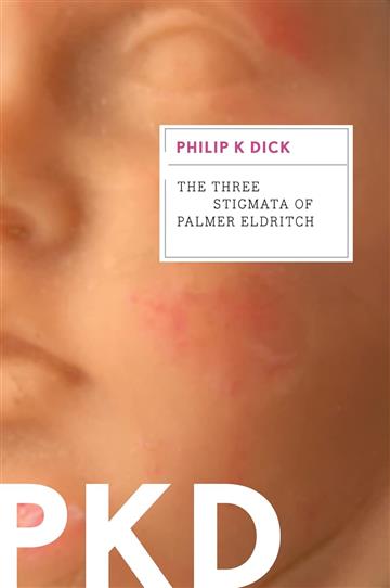 Knjiga Three Stigmata of Palmer Eldritch autora Philip K. Dick izdana 2011 kao meki uvez dostupna u Knjižari Znanje.