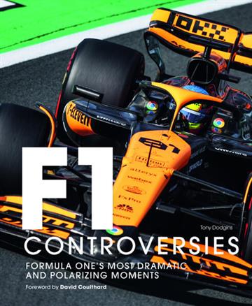 Knjiga Formula One: The Controversies autora Tony Dodgins izdana 2026 kao tvrdi uvez dostupna u Knjižari Znanje.