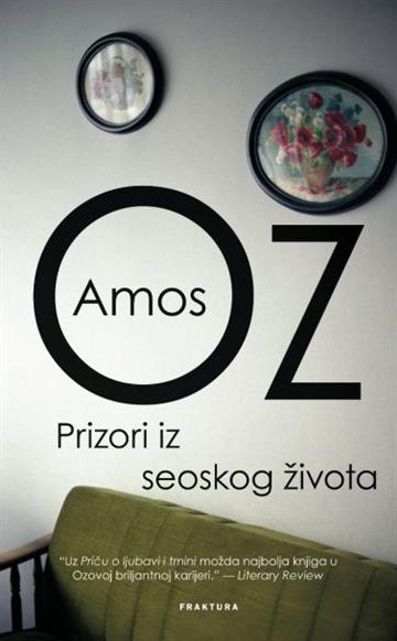 Knjiga Prizori iz seoskog života autora Amos Oz izdana 2014 kao tvrdi uvez dostupna u Knjižari Znanje.