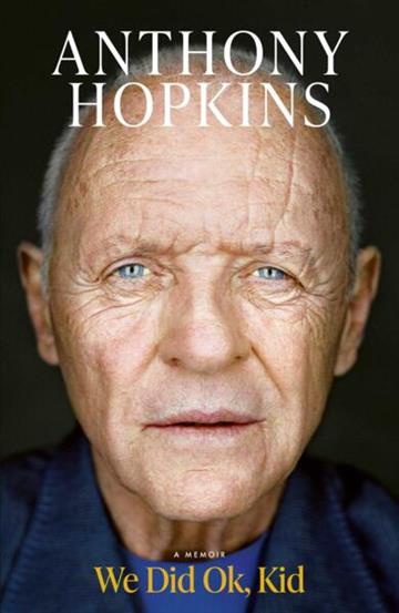 Knjiga We Did Ok, Kid autora Anthony Hopkins izdana 2026 kao meki uvez dostupna u Knjižari Znanje.