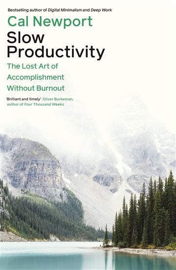 Knjiga Slow Productivity autora Cal Newport izdana 2024 kao meki uvez dostupna u Knjižari Znanje.