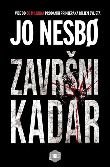 Knjiga Završni kadar autora Jo Nesbo izdana 2026 kao meki uvez dostupna u Knjižari Znanje.