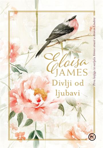 Knjiga Divlji od ljubavi autora Eloisa James izdana 2025 kao meki uvez dostupna u Knjižari Znanje.