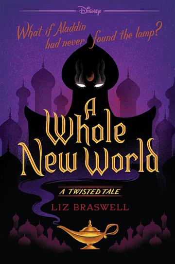 Knjiga A Whole New World - A Twisted Tale autora Liz Braswell izdana 2016 kao meki uvez dostupna u Knjižari Znanje.