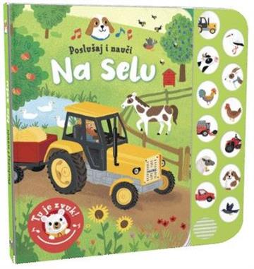 Knjiga Poslušaj i nauči - Na selu autora Grupa autora izdana 2025 kao tvrdi uvez dostupna u Knjižari Znanje.