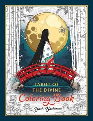 Knjiga Tarot of the Divine Coloring Book autora Yoshi Yoshitani izdana 2025 kao meki uvez dostupna u Knjižari Znanje.