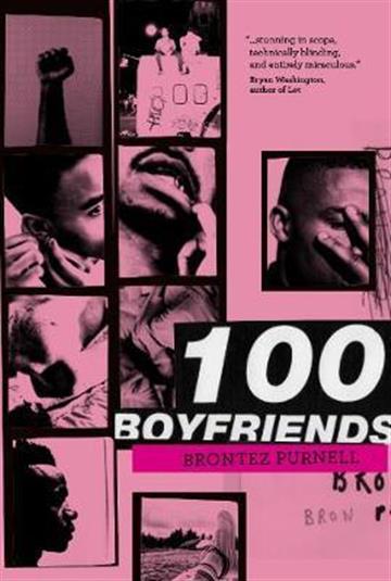 Knjiga 100 Boyfriends autora Brontez Purnell izdana 2021 kao meki uvez dostupna u Knjižari Znanje.
