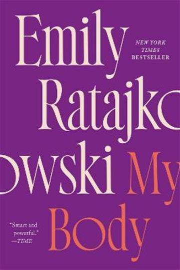 Knjiga My Body autora Emily Ratajkowski izdana 2022 kao meki uvez dostupna u Knjižari Znanje.