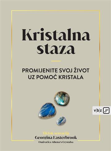 Knjiga Kristalna staza autora Georgina Easterbrook izdana 2024 kao meki uvez dostupna u Knjižari Znanje.