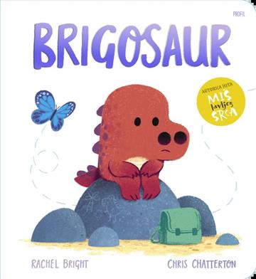 Knjiga Brigosaur - kartonska slikovnica autora Rachel Bright izdana 2026 kao tvrdi uvez dostupna u Knjižari Znanje.