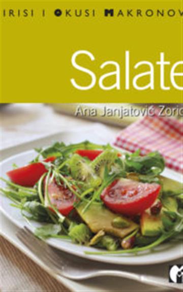 Knjiga Salate autora Ana Janjatović Zorica izdana 2012 kao meki uvez dostupna u Knjižari Znanje.