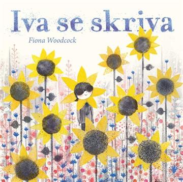 Knjiga Iva se skriva autora Fiona Woodcock izdana 2017 kao tvrdi uvez dostupna u Knjižari Znanje.