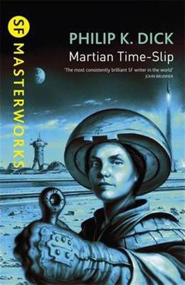 Knjiga The Martian Time-Slip autora Philip K. Dick izdana 1999 kao meki uvez dostupna u Knjižari Znanje.