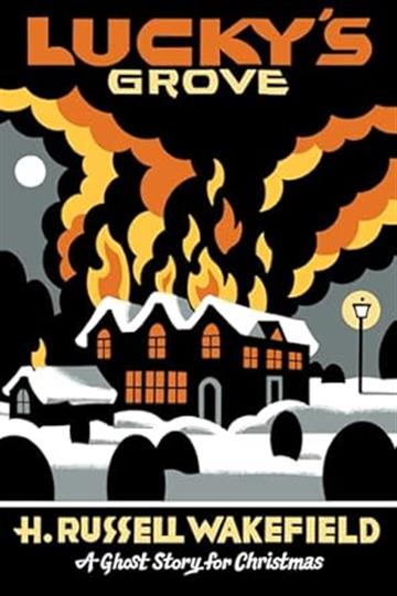 Knjiga Lucky's Grove (A Ghost Story for Christmas) autora H. Russell Wakefield izdana 2025 kao meki uvez dostupna u Knjižari Znanje.