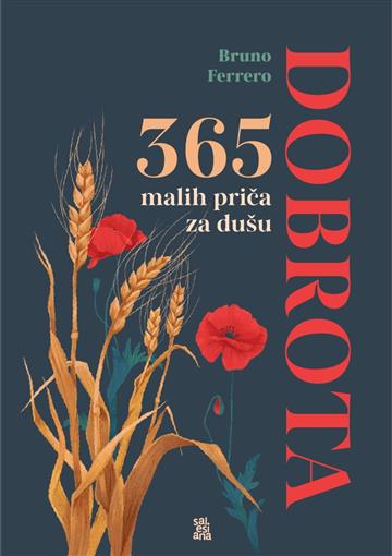 Knjiga 365 malih priča za dušu: Dobrota autora Bruno Ferrero izdana 2025 kao tvrdi uvez dostupna u Knjižari Znanje.