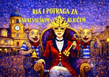 Knjiga Ria i potraga za karnevalskim ključem autora Iva Peraić izdana 2026 kao tvrdi uvez dostupna u Knjižari Znanje.