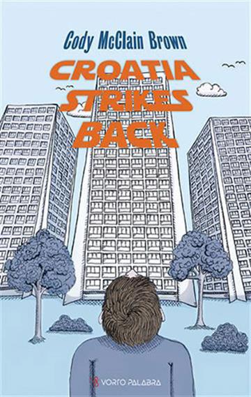 Knjiga Croatia strikes back autora Cody McLain Brown izdana 2025 kao meki uvez dostupna u Knjižari Znanje.
