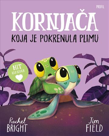 Knjiga Kornjača koja je pokrenula plimu autora Rachel Bright izdana 2026 kao tvrdi uvez dostupna u Knjižari Znanje.
