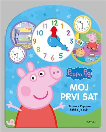 Knjiga Peppa Pig: Moj prvi sat autora Peppa Pig izdana  kao tvrdi uvez dostupna u Knjižari Znanje.