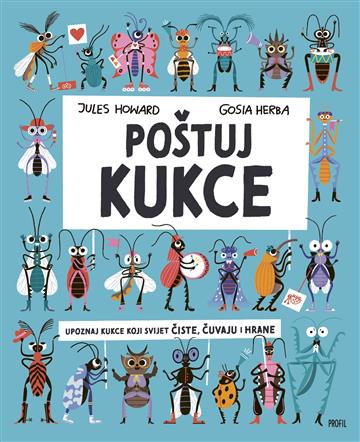 Knjiga Poštuj kukce autora Jules Howard, Gosia Herba izdana 2025 kao tvrdi uvez dostupna u Knjižari Znanje.