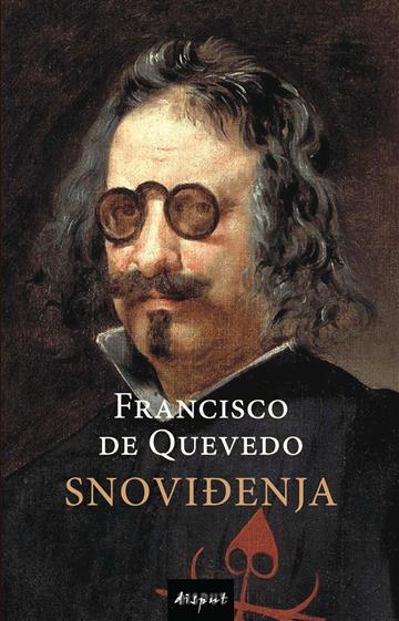 Knjiga Snoviđenja autora Francisco de Quevedo izdana 2023 kao tvrdi uvez dostupna u Knjižari Znanje.