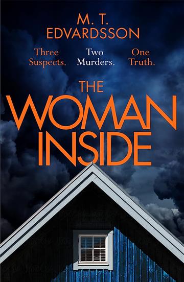 Knjiga Woman Inside autora M. T. Edvardsson izdana 2023 kao meki uvez dostupna u Knjižari Znanje.