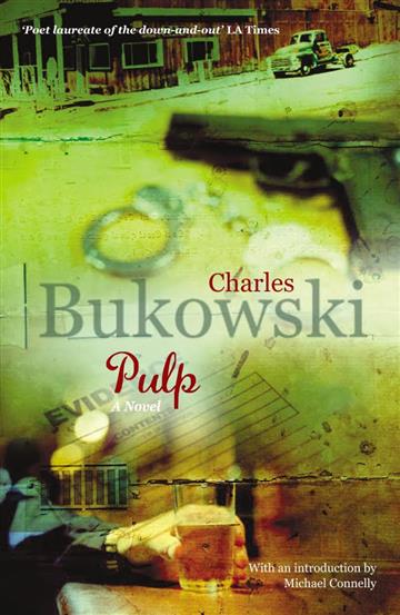 Knjiga Pulp autora Charles Bukowski izdana 2009 kao meki uvez dostupna u Knjižari Znanje.