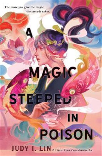 Knjiga A Magic Steeped In Poison autora Judy I. Lin izdana 2022 kao meki uvez dostupna u Knjižari Znanje.