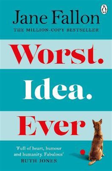 Knjiga Worst Idea Ever autora Jane Fallon izdana 2021 kao meki uvez dostupna u Knjižari Znanje.