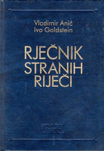 Knjiga Rječnik stranih riječi autora Vladimir Anić izdana 2009 kao tvrdi uvez dostupna u Knjižari Znanje.