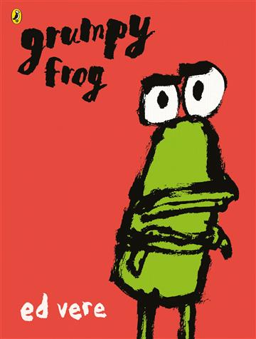 Knjiga Grumpy Frog autora Ed Vere izdana 2017 kao meki uvez dostupna u Knjižari Znanje.