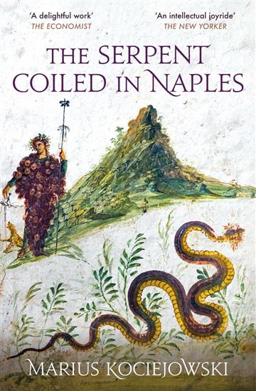 Knjiga Serpent Coiled in Naples autora Marius Kociejowski izdana 2023 kao meki uvez dostupna u Knjižari Znanje.