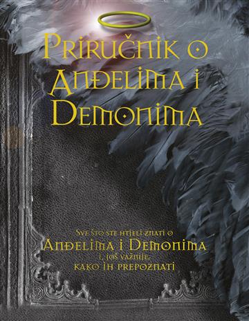 Knjiga Priručnik o anđelima i demonima autora Robert Curran izdana  kao tvrdi uvez dostupna u Knjižari Znanje.