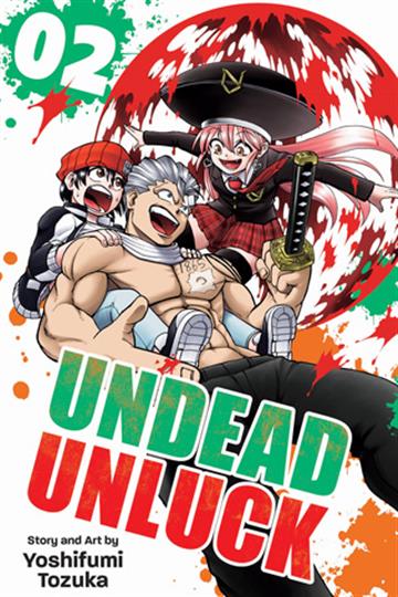 Knjiga Undead Unluck, vol. 02 autora Yoshifumi Tozuka izdana 2021 kao meki uvez dostupna u Knjižari Znanje.