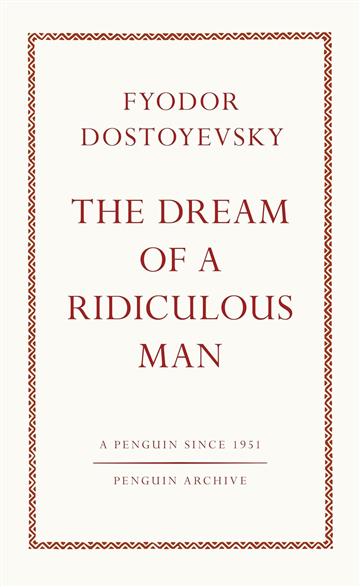 Knjiga Dream of a Ridiculous Man autora Fyodor Dostoyevsky izdana 2025 kao meki uvez dostupna u Knjižari Znanje.