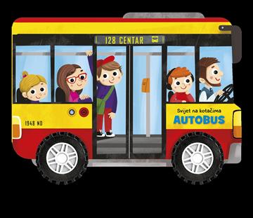 Knjiga Svijet na kotačima - Autobus autora Grupa autora izdana 2025 kao tvrdi uvez dostupna u Knjižari Znanje.
