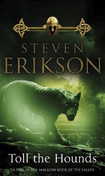 Knjiga Toll the Hounds autora Steven Erikson izdana 2009 kao meki uvez dostupna u Knjižari Znanje.