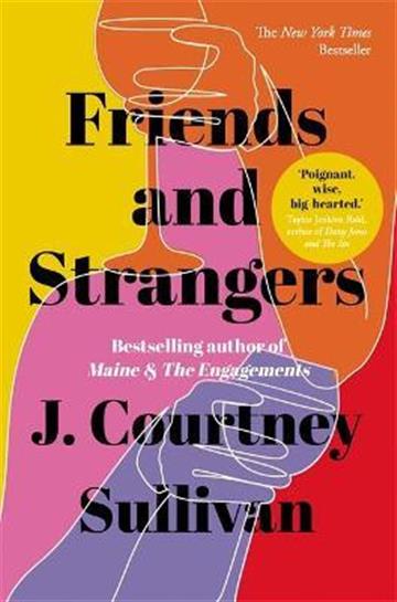 Knjiga Friends and Strangers autora Courtney Sullivan izdana 2021 kao meki uvez dostupna u Knjižari Znanje.