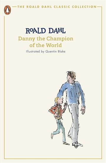 Knjiga Danny the Champion of the autora Roald Dahl izdana 2023 kao meki uvez dostupna u Knjižari Znanje.