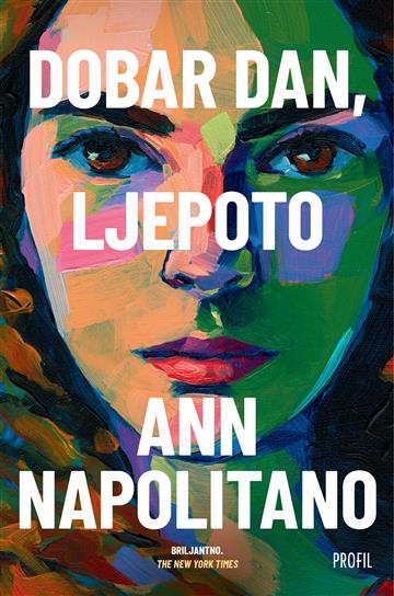 Knjiga Dobar dan, ljepoto autora Ann Napolitano izdana 2024 kao meki uvez dostupna u Knjižari Znanje.