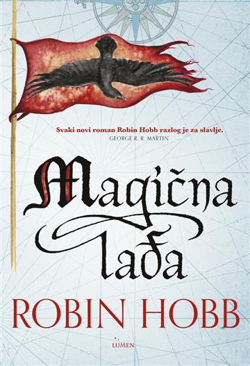 Knjiga Magična lađa autora Robin Hobb izdana 2025 kao tvrdi uvez dostupna u Knjižari Znanje.