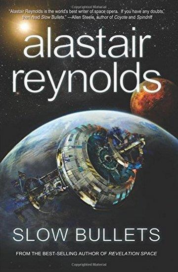 Knjiga Slow Bullets autora Alastair Reynolds izdana 2018 kao meki uvez dostupna u Knjižari Znanje.