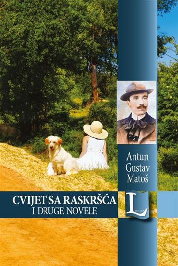 Knjiga Cvijet sa raskršća i druge novele autora Antun Gustav Matoš izdana  kao tvrdi uvez dostupna u Knjižari Znanje.