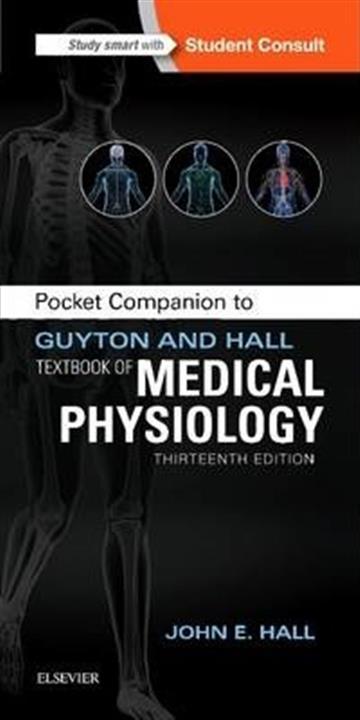 Knjiga Pocket Companion to Guyton and Hall Textbook of Medical Physiology 13E autora John E. Hall izdana 2015 kao meki uvez dostupna u Knjižari Znanje.