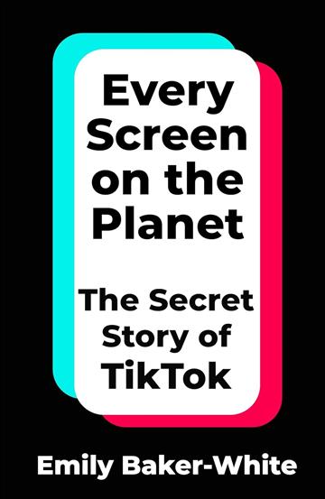 Knjiga Every Screen on the Planet autora Emily Baker-White izdana 2025 kao meki uvez dostupna u Knjižari Znanje.