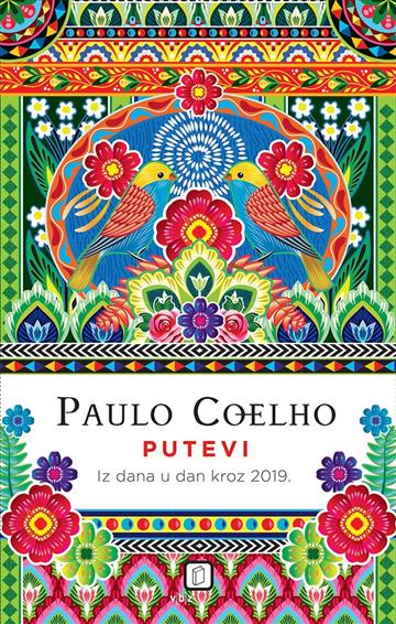 Knjiga Putevi iz dana u dan kroz 2019 autora Paulo Coelho izdana 2018 kao meki uvez dostupna u Knjižari Znanje.