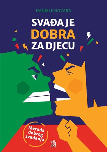 Knjiga Svađa je dobra za djecu autora Daniele Novara izdana 2025 kao meki uvez dostupna u Knjižari Znanje.