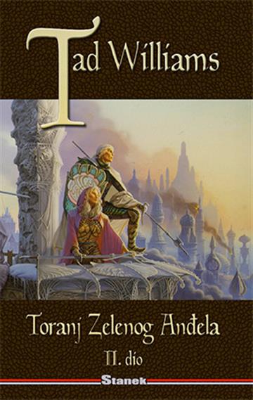 Knjiga Toranj Zelenog Anđela : II. dio autora Tad Williams izdana 2023 kao tvrdi uvez dostupna u Knjižari Znanje.