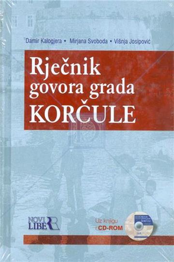 Knjiga Rječnik govora grada Korčule autora Damir Kalogjera izdana 2008 kao meki uvez dostupna u Knjižari Znanje.
