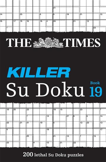 Knjiga Times Killer Su Doku Book 19 autora The Times izdana 2023 kao meki uvez dostupna u Knjižari Znanje.